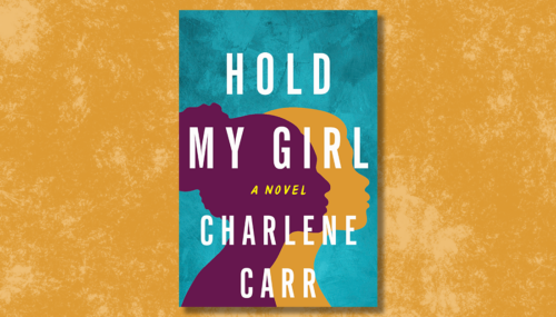 Hold My Girl: A Novel